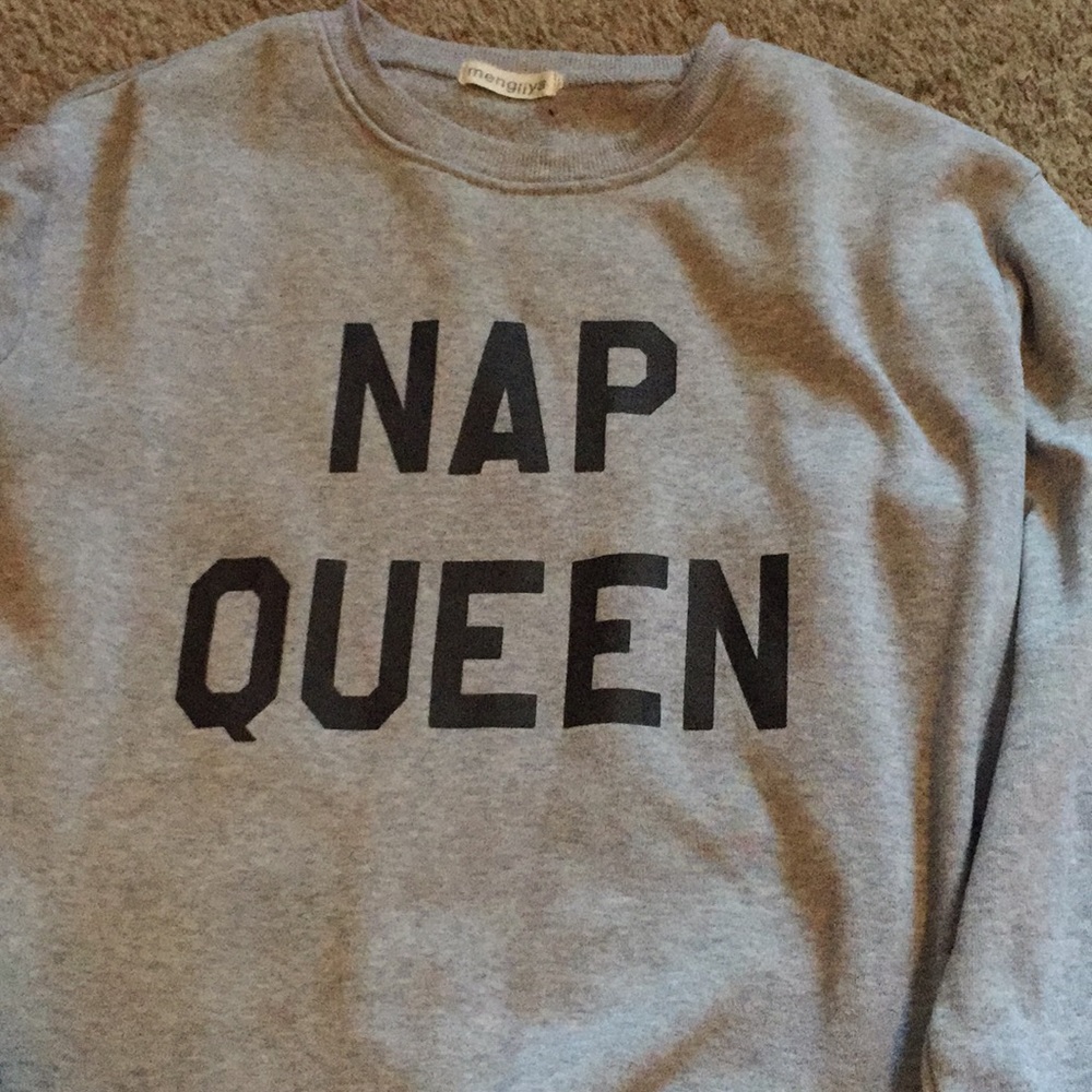Nap queen sweatshirt